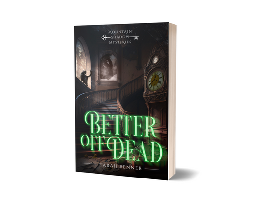 Better Off Dead: Mountain Shadow Mysteries Book 1 (Paperback Edition)